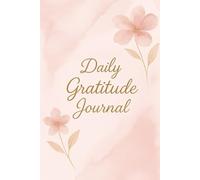 The Joy Within: A 120-Day Guided Gratitude Journal for Inner Peace: Simple Daily Prompts to Help You Reflect, Recenter, and Find Calm in Every Moment