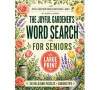 The Joyful Gardener's Word Search: For Seniors (Joyful Large Print Word Search Series)