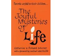 The Joyful Mysteries of Life