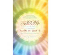 The Joyous Cosmology: Adventures in the Chemistry of Consciousness