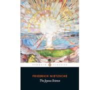 The Joyous Science: Friedrich Nietzsche (Penguin Classics)