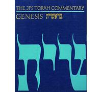 The JPS Torah Commentary: Genesis: The Traditional Hebrew Text With the New Jps Translation