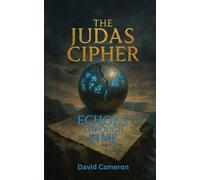 The Judas Cipher: Echoes Through Time