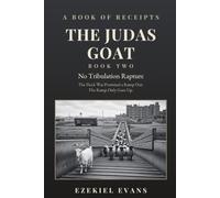 The Judas Goat - Book Two: No Tribulation Rapture: 2