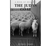 The Judas goat: Who Leads the Flock to Believe What the Bible Never Said (The Judas Goat Book One)