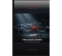THE JUDAS INDEX: Judas and the Anatomy of Trust and Betrayal