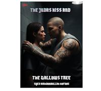 THE JUDAS KISS AND THE GALLOWS TREE