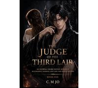 THE JUDGE OF THE THIRD LAIR: An Infernal Dark Fantasy Romance of Judgment, Sacrifice, and a Love That Should Not Exist