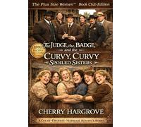 The Judge, the Badge and the Curvy, Curvy Spoiled Sisters (Court-Ordered Marriage Series)