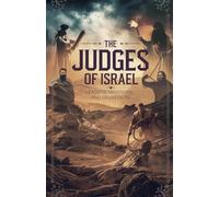 The Judges of Israel: 12 (Biblical Biography)