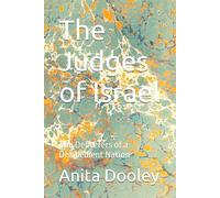 The Judges of Israel: The Deliverers of a Disobedient Nation
