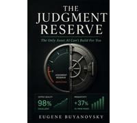 The Judgment Reserve: The Only Asset AI Can't Build For You