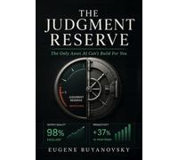 The Judgment Reserve: The Only Asset AI Can't Build For You