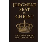 THE JUDGMENT SEAT OF CHRIST