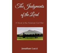 The Judgments of the Lord: A Novel of the American Civil War (The Heavens Falling)