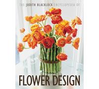 The Judith Blacklock Encyclopedia of Flower Design