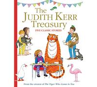 The Judith Kerr Treasury: The classic illustrated children’s book from the author of The Tiger Who Came To Tea