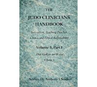The Judo Clinician's Handbook- Volume 5 Part 1: Dai Gokyo no Waza -Clinic 1