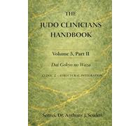 The Judo Clinician's Handbook-Volume 5 Part2: Dai Gokyo no Waza
