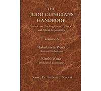 The Judo Clinician's Handbook - Volume 6: Habukareta Waza