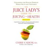 The Juice Ladys Guide To Juicing For Health (ebook)