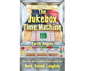 The Jukebox Time Machine: Earth Angels
