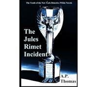 The Jules Rimet Incident (The White Knight: Tales of a New York Detective)