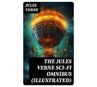 The Jules Verne Sci-fi Omnibus (illustrated) (ebook)