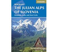 The Julian Alps of Slovenia: Mountain Walks and Short Treks (Cicerone Walking Guide) [Idioma Inglés]