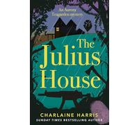 The Julius House (Aurora Teagarden Mysteries)