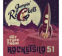 The Jumpin' Rockets - Hot Stuff From The Rocketsilo 51