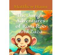 The Jungle Adventures of Roni Roo and Zaza: The Lost Treasure
