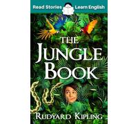 The Jungle Book: Elementary, Level A1+: A story at your level, to help you improve your English without extra studying
