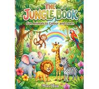 THE JUNGLE BOOK: FUN ANIMALS TO COLOUR AND LEARN