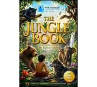 The Jungle Book (Illustrated): A Timeless Classic Adventure of Mowgli, Friendship, Courage and the Wild