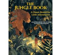 The Jungle Book: Illustrated Children’s Edition