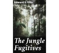 The Jungle Fugitives (ebook)