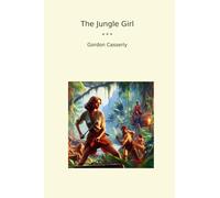 The Jungle Girl (Classic Books)