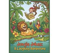 The Jungle Joke Book: Joke Book for Kids, Joke Book, Kids Activity Book, Laugh Out Loud Book, (Funny Kids Joke Book Collection)