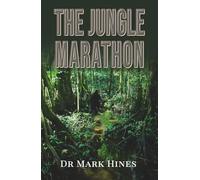 The Jungle Marathon: Ultra Endurance Running in the Heart of the Amazon: 2 (In Extremis)
