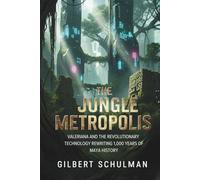 The Jungle Metropolis: Valeriana and the Revolutionary Technology Rewriting 1,000 Years of Maya History