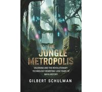 The Jungle Metropolis: Valeriana and the Revolutionary Technology Rewriting 1,000 Years of Maya History