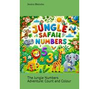 The Jungle Numbers Adventure: Count and Colour