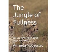 The Jungle of Fullness: Cuz You Never Know What Might Happen!!!