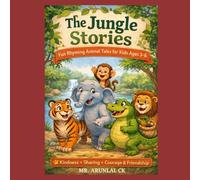 The Jungle Stories: Fun Rhyming Animal Tales for Kids Ages 3-6 | Bedtime Stories About Kindness, Sharing, Courage & Friendship
