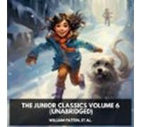 The Junior Classics Volume 6 (unabridged) (audiolibro)
