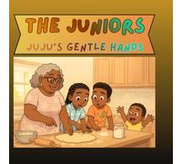 The Juniors: A Story of Gentleness in Nana Paula's Kitchen: 2 (Cousins)