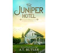 The Juniper Hotel: Historical Women's Fiction Saga: 1 (Juniper Falls)