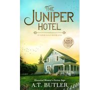 The Juniper Hotel: Historical Women's Fiction Saga Large Print: 1 (Juniper Falls Large Print)