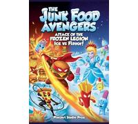 The Junk Food Avengers: Attack of the Frozen Legion